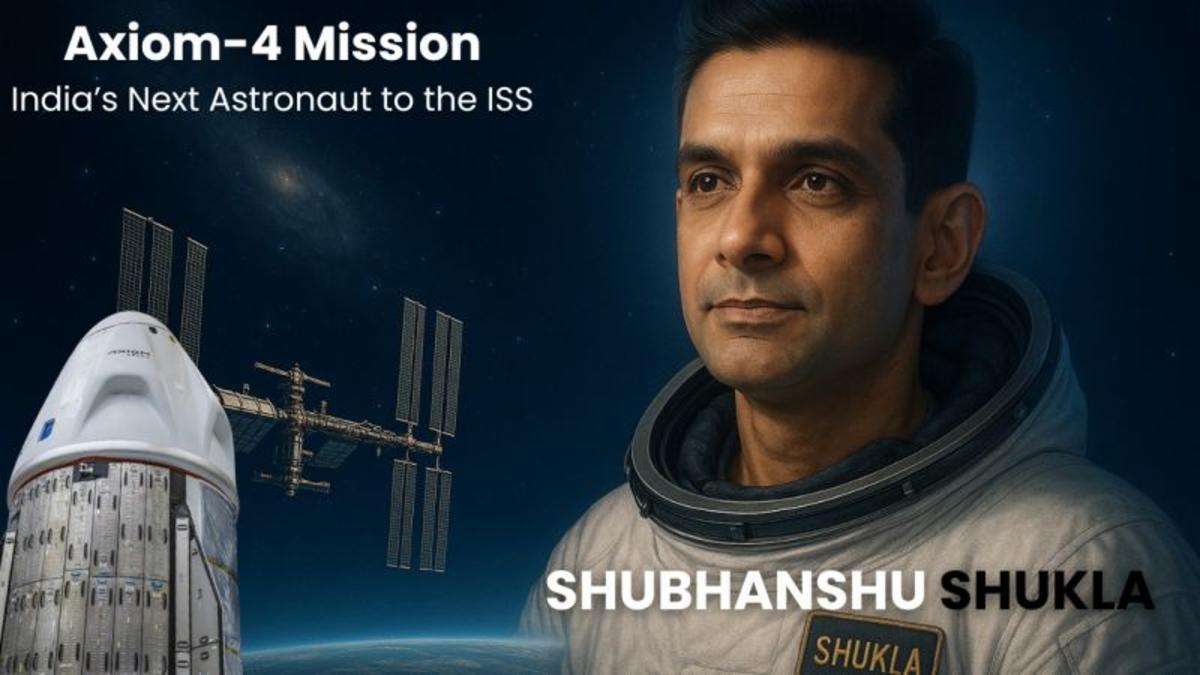 India Returns to Space: Shubhanshu Shukla Aboard ISS
